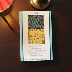 THE WISDOM OF FLORENCE SCOVEL SHINN BOOK